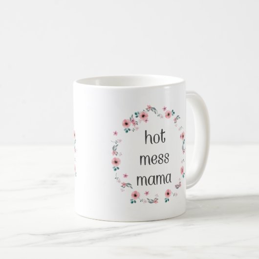 Chaud Mess Mama Mug (Devant droit)