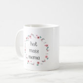 Chaud Mess Mama Mug (Devant gauche)
