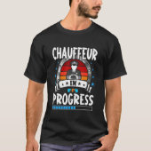 Chauffeur In Progress Trainee Student T-shirt (Voorkant)