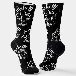 Chaussette Assurez-vous de me laisser seul Texte blanc 
