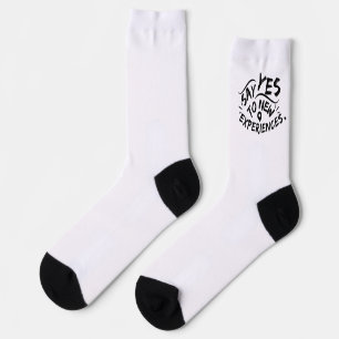 Chaussette Dis Oui Aux Nouvelles Expériences (Texte Noir)