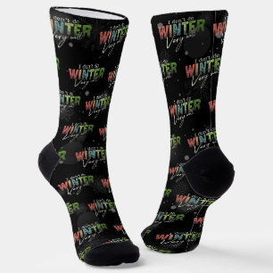 Chaussette Je ne fais pas très bien l'hiver Drôle d'hiver