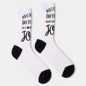 Chaussette Qu'avez-vous fait aujourd'hui pour vous apporter l (Droite)