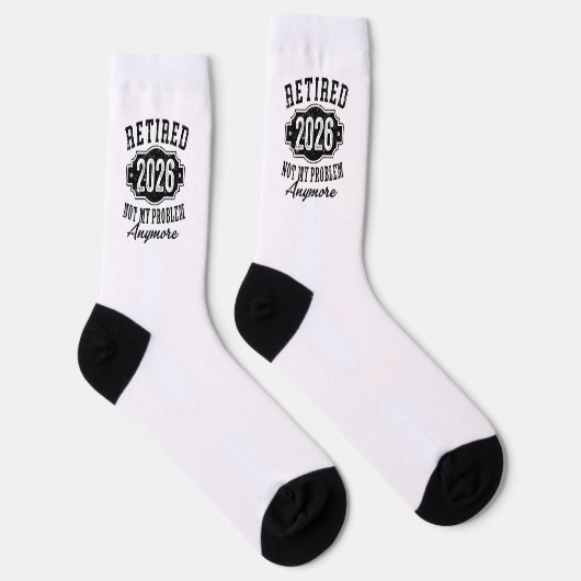 Chaussette Retraite 2026 Plus Mon Problème Drôle (Droite)