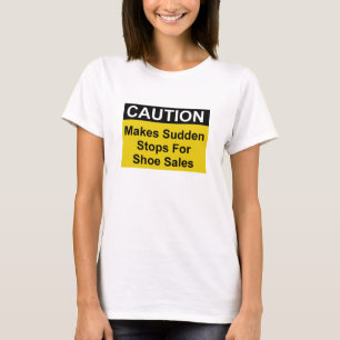 Chaussure amusante à vendre Attention T-shirt