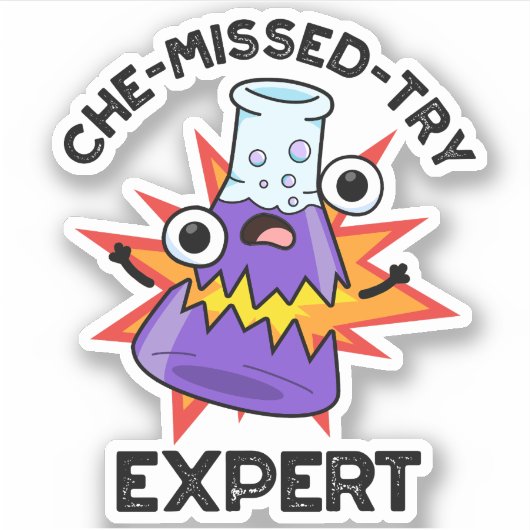 Che-miste-try Funny Science Chemistry Pun Sticker (Voorkant)