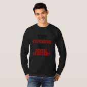 Cheap Dental Assistant is duur T-shirt (Voorkant volledig)