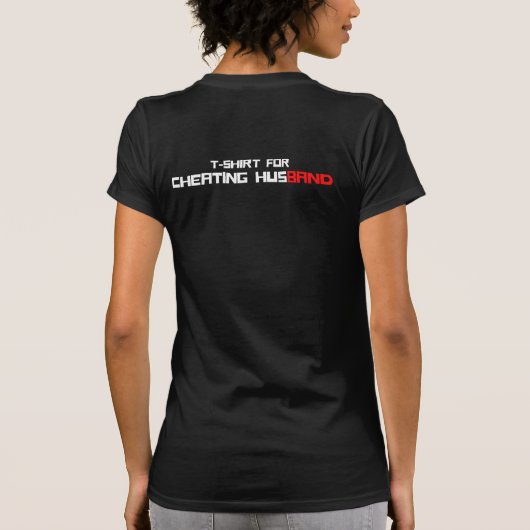 CHEATING HUSBAND T-Shirt (Achterkant)