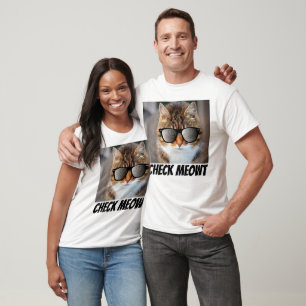 CHECK MEOWT, Funny Cat T-shirts