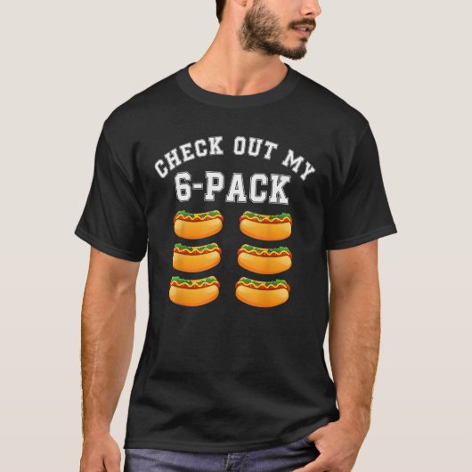 Check Out My 6 Pack Hotdog  Hot Dog  Gym T-shirt (Voorkant)