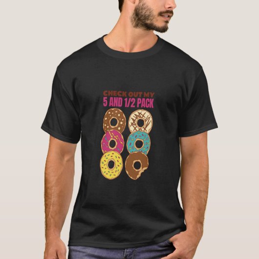 Check Out My Six Pack Donut 1 T-shirt (Voorkant)