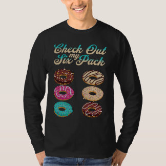 Check Out My Six Pack Donut 2 T-shirt