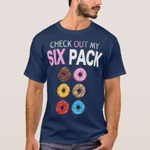 Check Out My Six Pack Donut - Funny Gym Workout Pr T-shirt