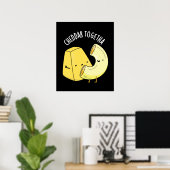 Cheddar Samen Grappig Voedsel Pun Donker BG Poster (Thuiskantoor)