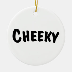 Cheeky Keramisch Ornament