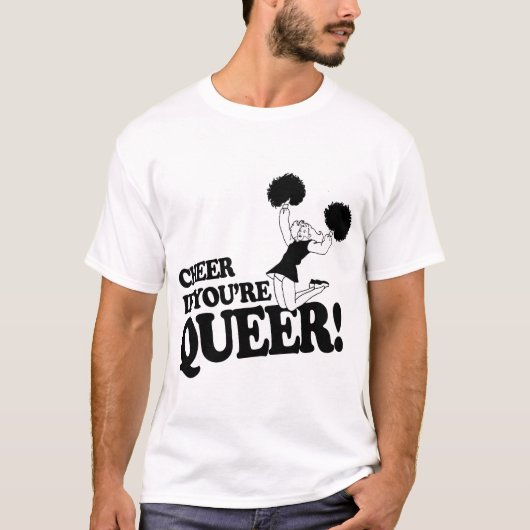 CHEER ALS JE QUEER BENT T-SHIRT (Voorkant)