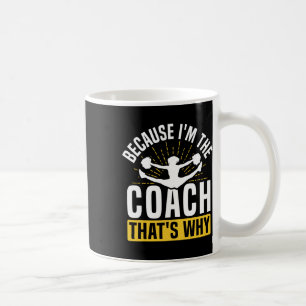 Cheer Cheerleading Coach Omdat ik de coach ben Koffiemok