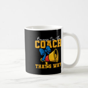 Cheer Cheerleading Coach Omdat ik de coach ben Tha Koffiemok