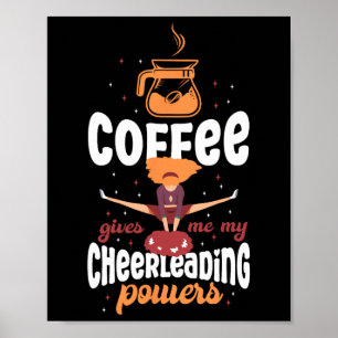 Cheer Cheerleading Koffie Koffie Geeft Me Mijn Che Poster