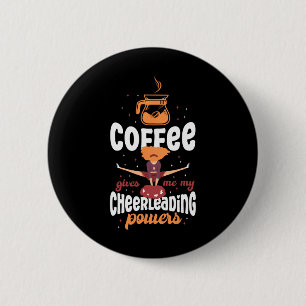 Cheer Cheerleading Koffie Koffie Geeft Me Mijn Che Ronde Button 5,7 Cm