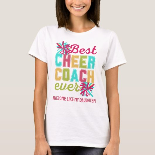 CHEER COACH Geweldige Zoals Mijn Dochter Custom Te T-shirt (Voorkant)