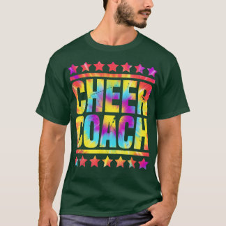 Cheer Coach Tie Dye Funny Design Cute Cheer Coach T-shirt