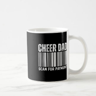 Cheer Dad Scan For Payment Cheerleading  Koffiemok