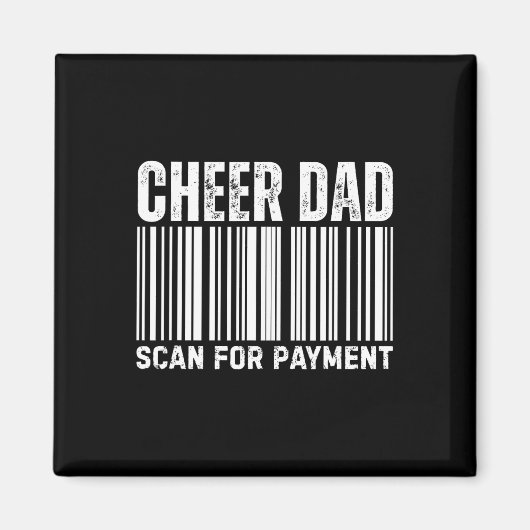 Cheer Dad Scan For Payment Cheerleading  Magneet (Voorkant)