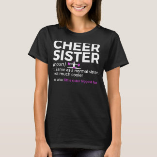 Cheer Sister Definition Little Sister Biggest Fan T-shirt