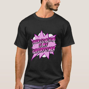 Cheercoach is mijn superkracht Cheerleading Coach T-shirt