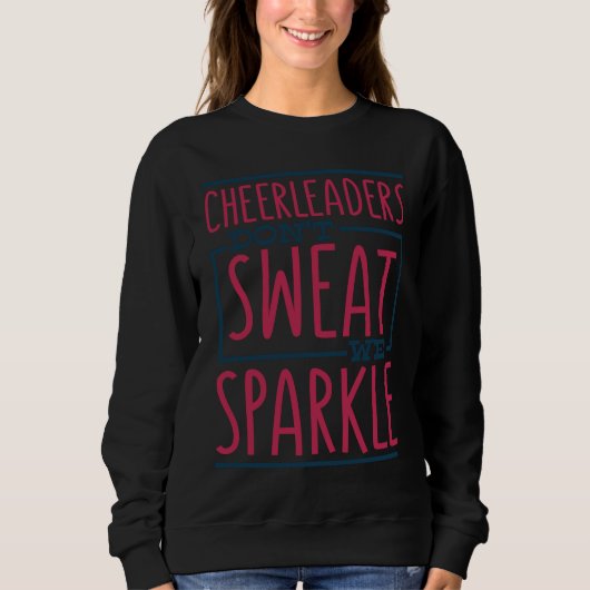 Cheerleaders Don't Sweat We Sparkle Cheering Cheer (Devant)