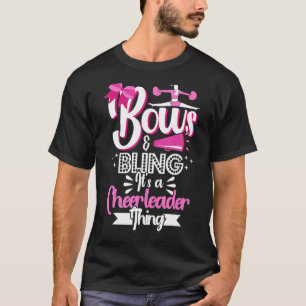 Cheerleading Bows & Bling Het is een Cheerleader D T-shirt