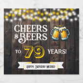 Cheers and Beers to 79 Years Rustic Birthday Bier Etiket (Enkel label)