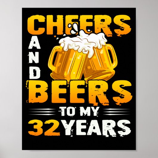 Cheers and beers to my 32th Birthday Gift Poster (Voorkant)