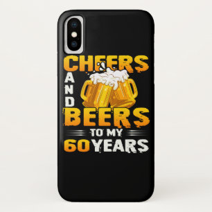 Cheers and beers to my 60 Years 60th Birthday Gift iPhone X Hoesje