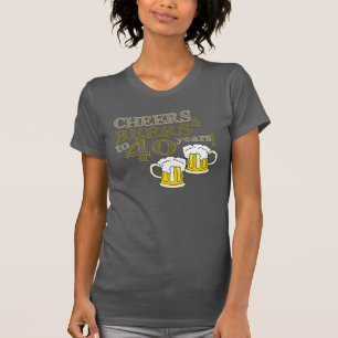 CHEERS & BEERS tot 40 jaar! Birthday T-SHIRT