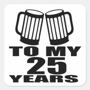 Cheers naar mijn 25-jarige verjaardag vierkante sticker