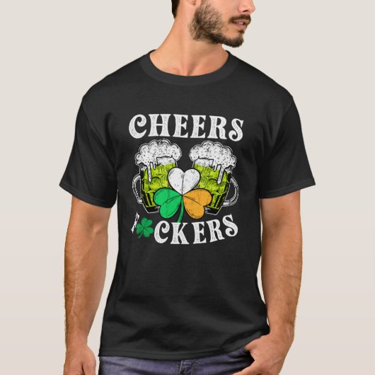 CHEERS  St Patricks Day Drinking Quote Irish Drink T-shirt (Voorkant)