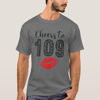 Cheers tot 109 jaar brengen een gelukkige dag op d t-shirt