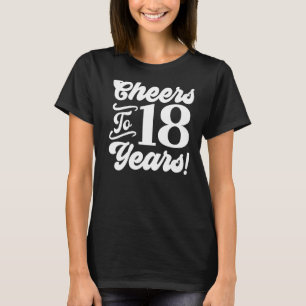 Cheers tot 18 jaar 18e verjaardag 18 jaar oude Man T-shirt