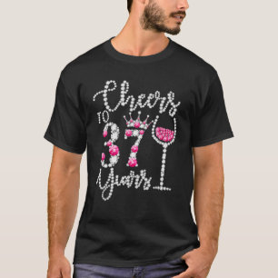 Cheers tot 37 jaar oud Happy 37th Birthday Queen D T-shirt