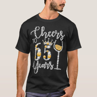 Cheers tot 65 jaar oud Happy 65th Birthday Queen D T-shirt