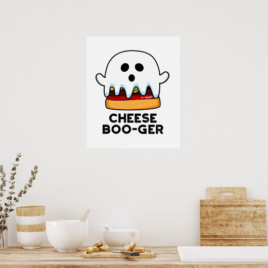 Cheese Boo-ger Funny Ghost Cheeseburger Pun Poster (Keuken)