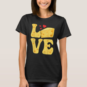 Cheese Gouda Feta Cheddar LOVE T-shirt