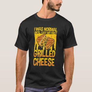 Cheese Grilled Sandwich Quote voor een Grilled-kaa T-shirt