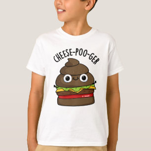 Cheese-poo-ger Funny Poop Pun T-shirt