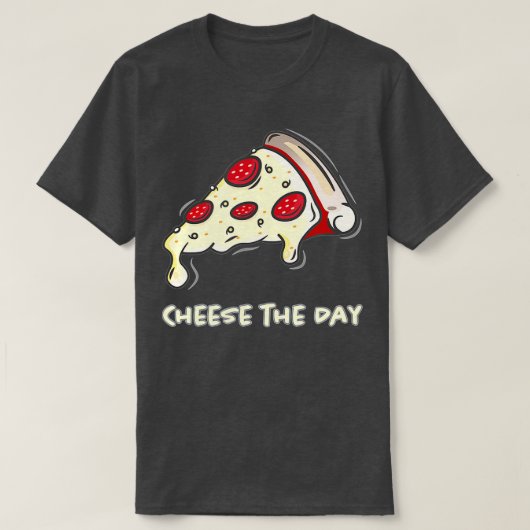 Cheese The Day Pizza Cheese The Day Pizza T-shirt (Design voorkant)