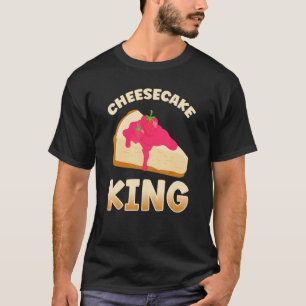 Cheesecake Confectioner Cheese Cake Dessert Foodie T-shirt