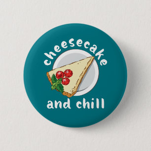 Cheesecake en Chill Funny Cake en Cheese Lover Ronde Button 5,7 Cm