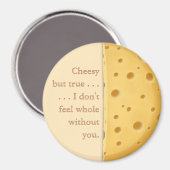"Cheesy but true" Funny Gezegde Love & Friendship Magneet (Voorkant / Achterkant)